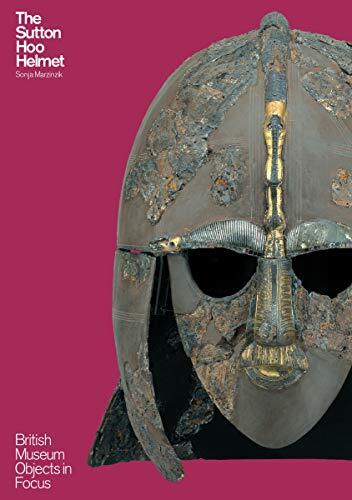 The sutton hoo helmet objects - the,